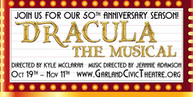 GCT presents 'Dracula the Musical' - The Garland Texan Local News